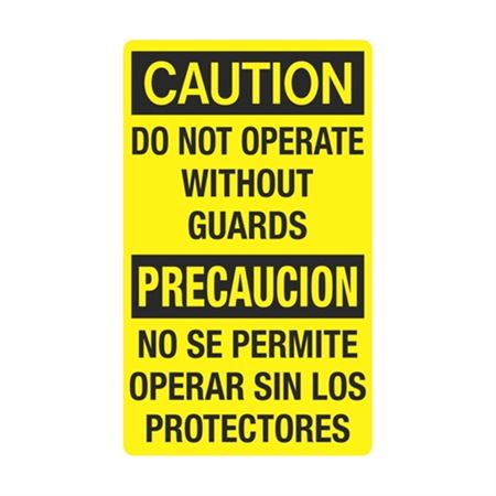 Caution Do Not Operate Without Guards
Bilingual 12" x 20" Sign